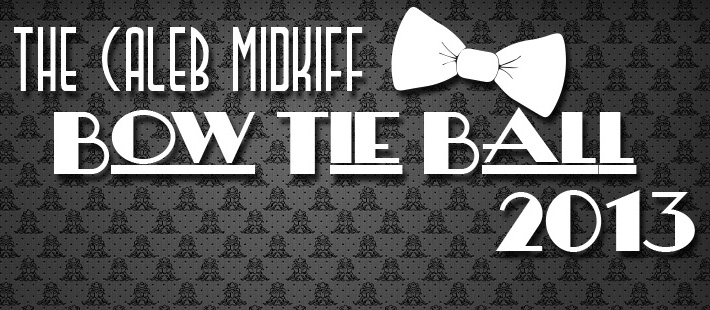 The Caleb Midkiff Bow Tie Ball 2013