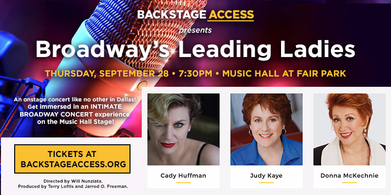 BACKSTAGE ACCESS presents Broadway's Leading Ladies