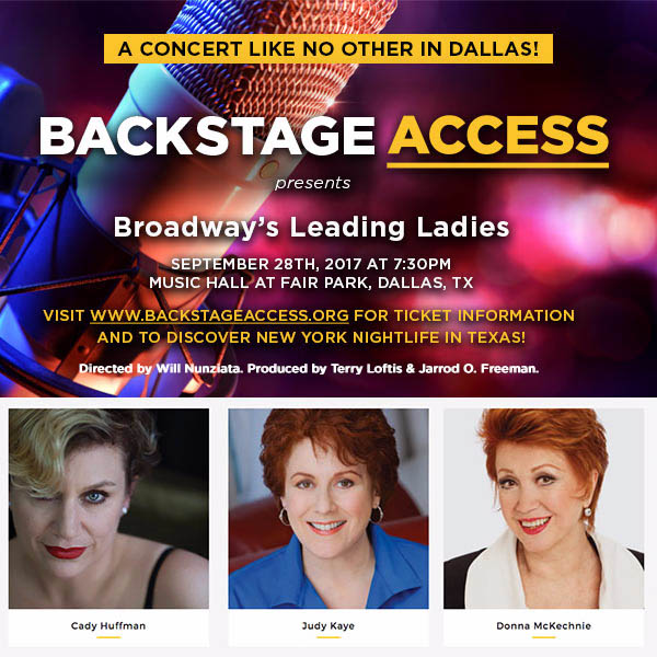 BACKSTAGE ACCESS presents Broadway's Leading Ladies